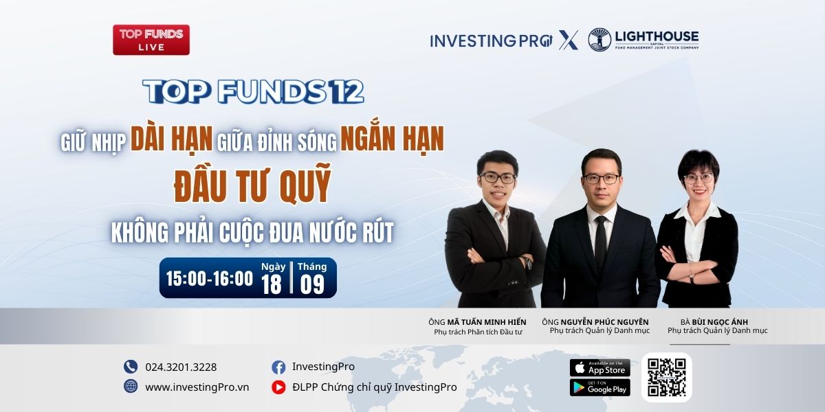 🎯 TOPFUNDS 12 – GIỮ NHỊP DÀI HẠN GIỮA ĐỈNH SÓNG NGẮN HẠN